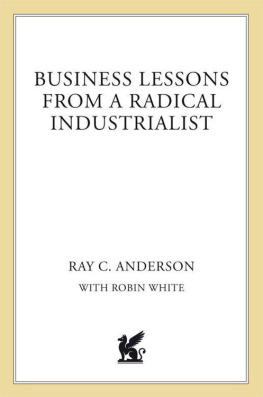 Ray C. Anderson - Business Lessons from a Radical Industrialist