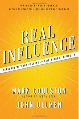 Mark Goulston M.D. - Real Influence: Persuade Without Pushing and Gain Without Giving In