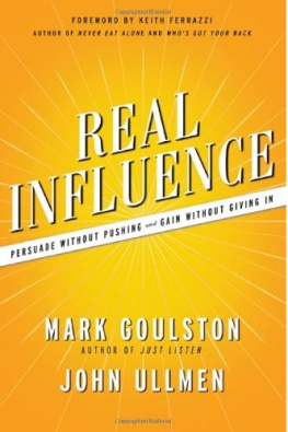 Mark Goulston M.D. Real Influence: Persuade Without Pushing and Gain Without Giving In