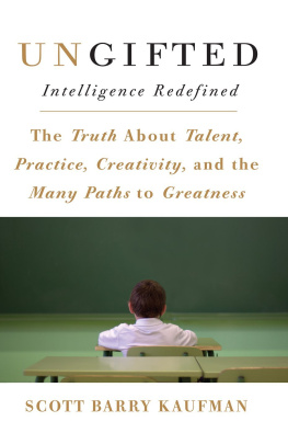 Scott Barry Kaufman - Ungifted: Intelligence Redefined