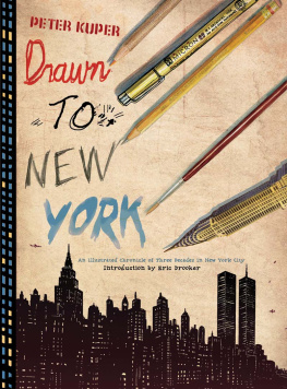 Peter Kuper Drawn to New York: An Illustrated Chronicle of Three Decades in New York City