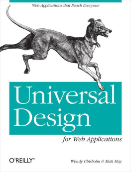 Wendy Chisholm Universal Design for Web Applications: Web Applications That Reach Everyone