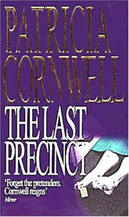 Patricia Cornwell - The Last Precinct