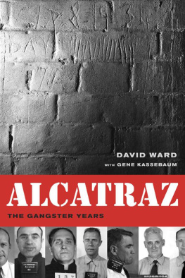 David Ward Alcatraz: The Gangster Years