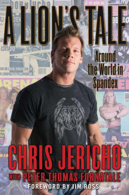 Chris Jericho [Jericho - A Lions Tale: Around the World in Spandex