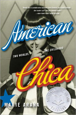 Marie Arana American Chica: Two Worlds, One Childhood