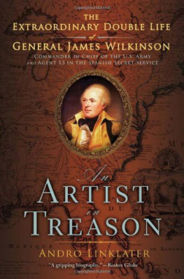 Andro Linklater An Artist in Treason: The Extraordinary Double Life of General James Wilkinson