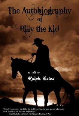 Ralph Estes The Autobiography of Billy the Kid