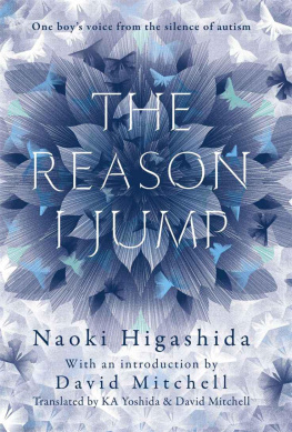 Naoki Higashida - The Reason I Jump: The Inner Voice of a Thirteen-Year-Old Boy with Autism