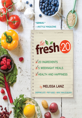 Melissa Lanz - The Fresh 20: 20-Ingredient Meal Plans for Health and Happiness 5 Nights a Week