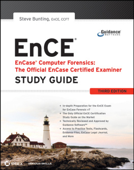 Steve Bunting - EnCase Computer Forensics -- The Official EnCE: EnCase Certified Examiner Study Guide