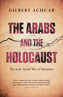 Gilbert Achcar - The Arabs and the Holocaust: The Arab-Israeli War of Narratives