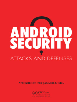 Anmol Misra - Android Security: Attacks and Defenses