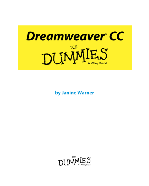 Dreamweaver CC For Dummies Published by John Wiley Sons Inc 111 River - photo 2