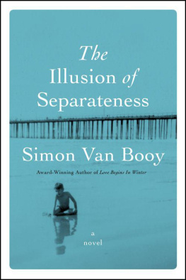 Simon Van Booy The Illusion of Separateness: A Novel