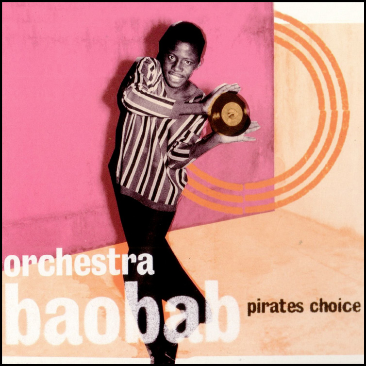 Pirates Choice by Orchestra Baobab Caspar Llewellyn Smith marvels at the many - photo 2