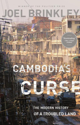 Joel Brinkley - Cambodias Curse: The Modern History of a Troubled Land