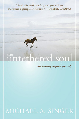 Michael A. Singer - The untethered soul: the journey beyond yourself