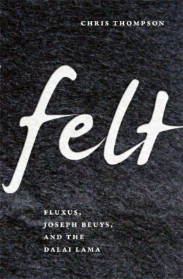 Chris Thompson Felt: Fluxus, Joseph Beuys, and the Dalai Lama