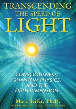 Marc Seifer - Transcending the Speed of Light: Consciousness, Quantum Physics, and the Fifth Dimension