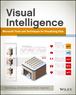 Mark Stacey - Visual Intelligence: Microsoft Tools and Techniques for Visualizing Data