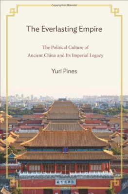 Yuri Pines - The Everlasting Empire: The Political Culture of Ancient China and Its Imperial Legacy