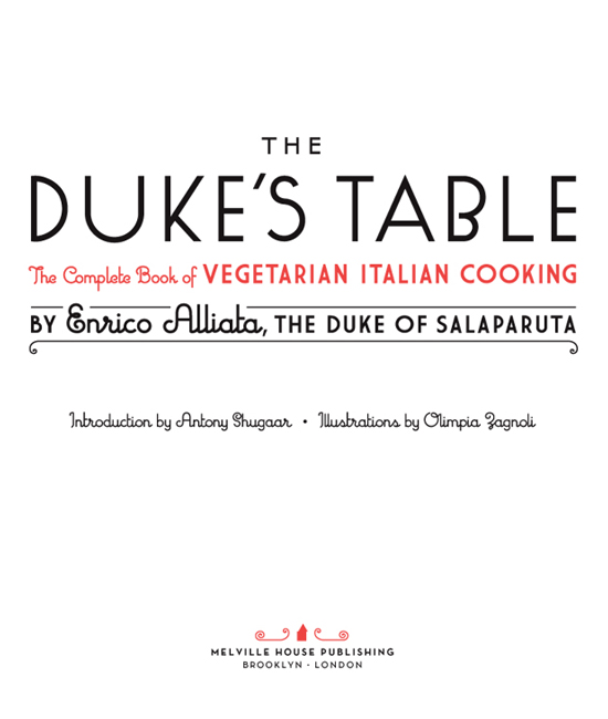 THE DUKES TABLE Originally published as Cucina vegetariana e naturismo - photo 2