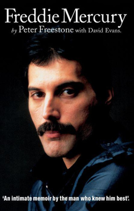 Peter Freestone - Freddie Mercury : An Intimate Memoir by the Man Who Knew Him Best