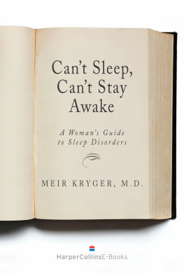 Meir Kryger - Cant sleep, cant stay awake: a womans guide to sleep disorders