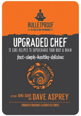 Joni Sare Upgraded Chef: 12 Core Recipes to Supercharge Your Body & Brain