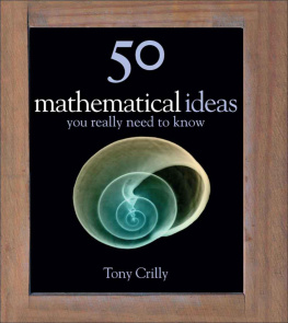 Tony Crilly 50 Mathematical Ideas You Really Need to Know