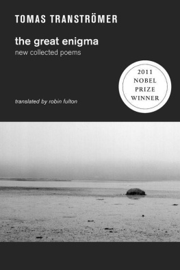Tomas Transtromer - The Great Enigma: New Collected Poems