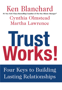 Ken Blanchard - Trust Works!: Four Keys to Building Lasting Relationships