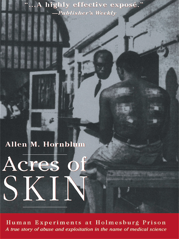 More Praise for Acres of SKIN A well-researched convincing studyeffectively - photo 1