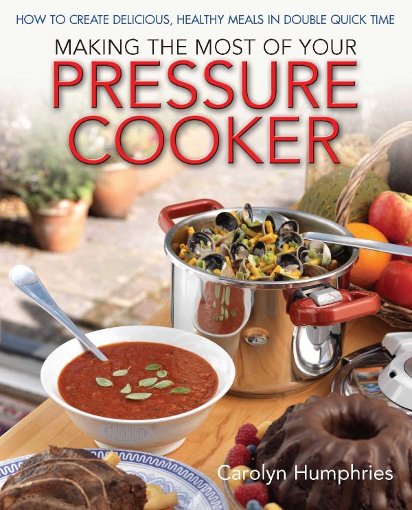 MAKING THE MOST OF YOUR PRESSURE COOKER Contents Other cookery titles - photo 1