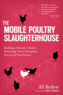 Ali Berlow - The mobile poultry slaughterhouse: building a humane chicken-processing unit to strengthen your local food system