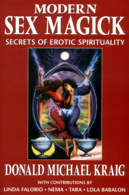 Donald Michael Kraig - Modern Sex Magick: Secrets of Erotic Spirituality