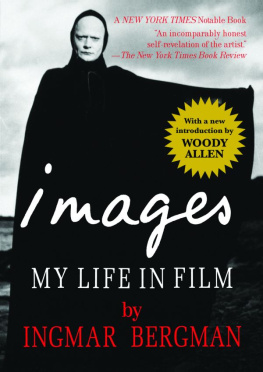 Ingmar Bergman - Images: my life in film