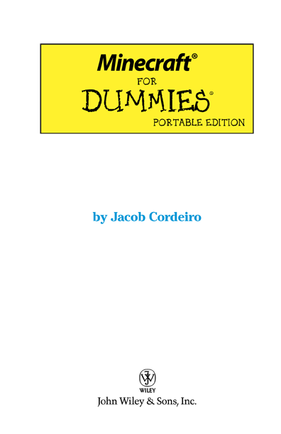 Minecraft For Dummies Portable Edition Published by John Wiley Sons Inc - photo 2