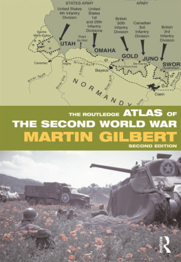 Martin Gilbert - The Routledge Atlas of the Second World War