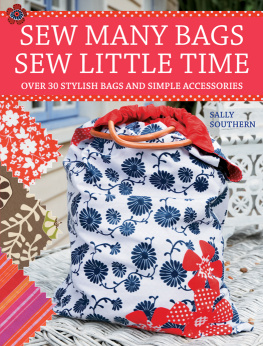 Sally Southern - Sew many bags. Sew little time