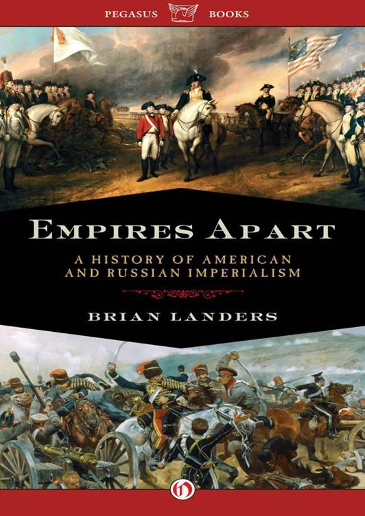 EMPIRES APART EMPIRES APART A HISTORY OF AMERICAN AND RUSSIAN IMPERIALISM - photo 1