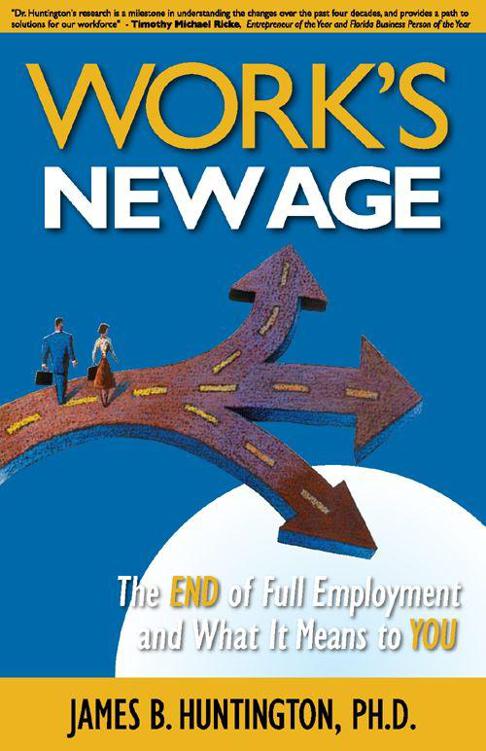 Works New Age The End of Full Employment and What It Means to You - image 1