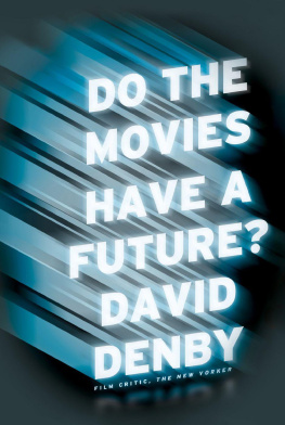 David Denby - Do the Movies Have a Future?