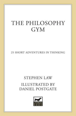 Stephen Law - The Philosophy Gym: 25 Short Adventures in Thinking