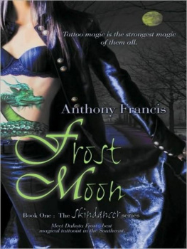 Anthony Francis Frost Moon (Skindancer, Book 1)