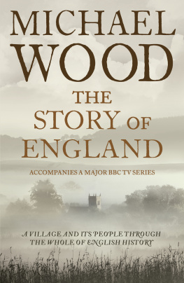 Michael Wood The Story of England