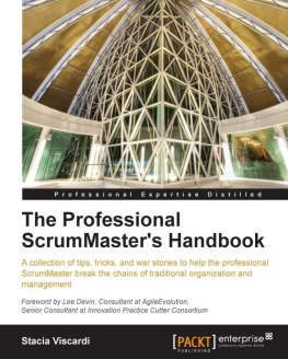 Stacia Viscardi - The Professional ScrumMasters Handbook