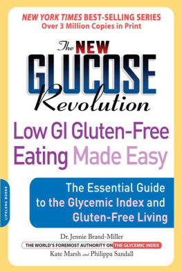 Jennie Brand-Miller The new glucose revolution low GI gluten-free eating made easy: the essential guide to the glycemic index and gluten-free living