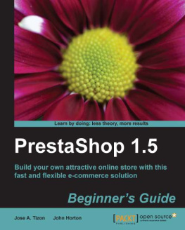 Jose A. Tizon PrestaShop 1.5 beginners guide